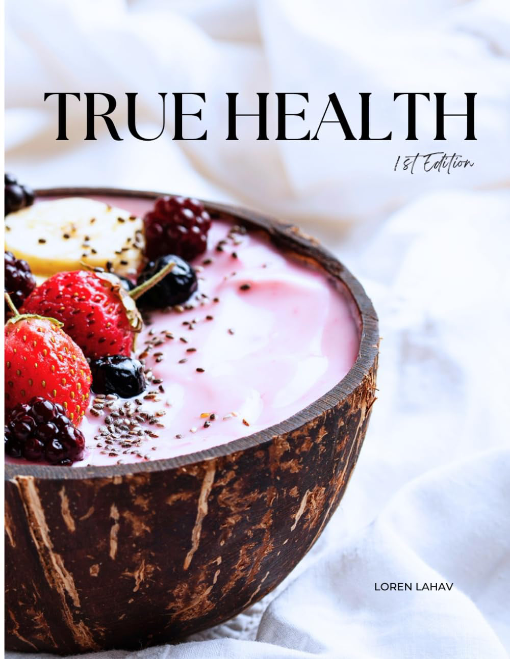 Loren Lahav – True Health